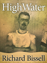 Richard Bissell — High Water