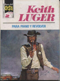 Keith Luger — Para piano y revolver