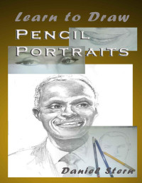 Daniel Stern — Learn to Draw Pencil Portraits