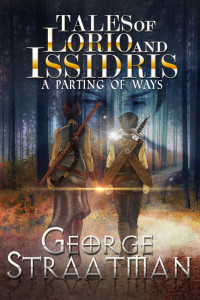 George Straatman — Tales of Lorio and Issidris: A Parting of Ways