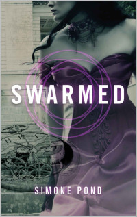 Swarmed — Simone Pond