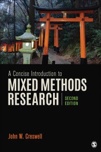 John W. Creswell; — A Concise Introduction to Mixed Methods Research