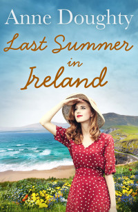 Anne Doughty — Last Summer in Ireland