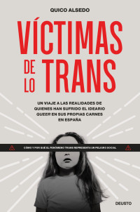 Quico Alsedo — Víctimas de lo trans