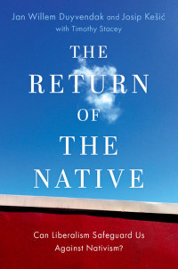 Jan Willem Duyvendak;Josip Kesic;Timothy Stacey; — The Return of the Native