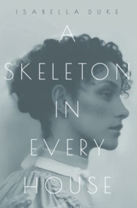 Isabella Duke. — A Skeleton in Every House.