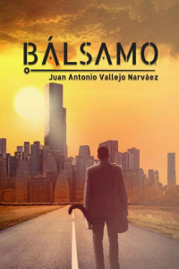 Juan Antonio Vallejo Narváez — Bálsamo