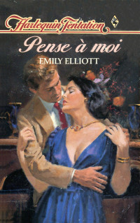 Emily Elliott [Elliott, Emily] — Pense à moi