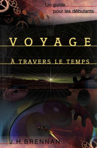 J. H. Brennan — Voyage à travers le temps