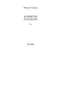 Tirtiaux Bernard — Aubertin d'Avalon