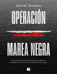 Javier Romero — Operación marea negra