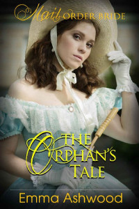 Emma Ashwood — The Orphan's Tale (Journey To Love Mail Order Brides 11)