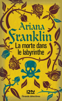 Ariana Franklin — La morte dans le labyrinthe