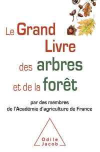 Collectif — Le grand livre des arbres et de la forêt