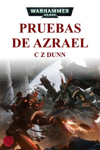 C Z Dunn — Pruebas de Azrael