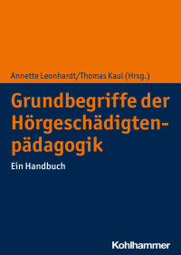 Annette Leonhardt & Thomas Kaul — Grundbegriffe der Hörgeschädigtenpädagogik