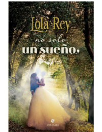 Lola Rey — No solo un sueño