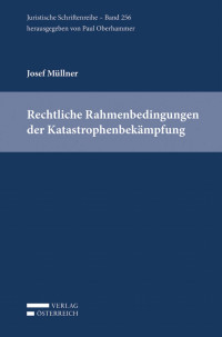 Josef Mllner; — Müllner, Katastrophenbekämpfung, JS 256.indd