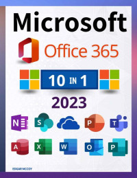 Edgar McCoy — Microsoft Office 365: [10 in 1] Der definitive & detaillierte Leitfaden für schnelles Lernen