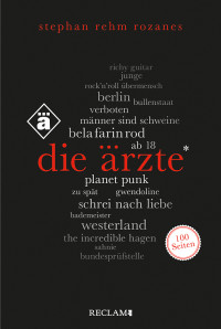 Stephan Rehm Rozanes — Die Ärzte. 100 Seiten