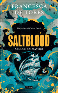 Francesca De Tores — Saltblood. Sangue salmastro