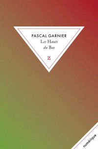 Pascal Garnier — Les Hauts du Bas