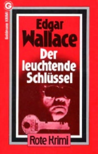 Wallace, Edgar — Der leuchtende Schlüssel