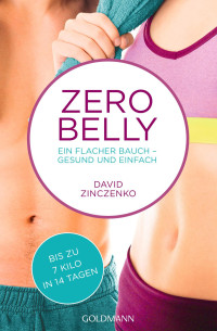 Zinczenko, David — Zero Belly · Ein flacher Bauch - Gesund und einfach