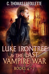 C. Thomas Lafollette — Luke Irontree & the Last Vampire War Box Set