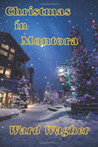 Ward Wagher — Christmas in Montora