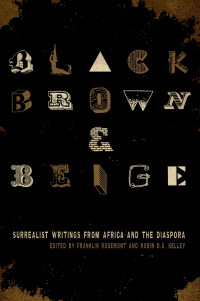 Franklin Rosemont, Robin D.G. Kelley — Black, Brown, & Beige