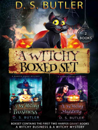 DS as Danica Britton Butler — Harper Grant-A Witchy Boxed Set