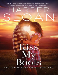Harper Sloan [Sloan, Harper] — Kiss My Boots