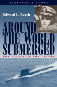 Edward L. Beach — Around the World Submerged