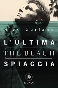 Alex Garland — L'ultima spiaggia (The beach)