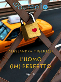 Migliozzi Alessandra — L'uomo (im)perfetto (YouFeel)