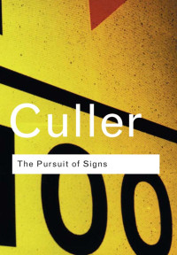 Culler, Jonathan — The Pursuit of Signs