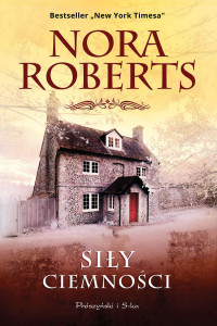 Nora Roberts — Siły ciemności