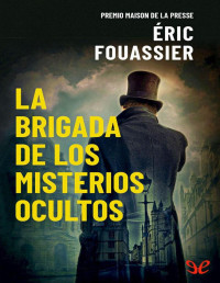 Éric Fouassier — La Brigada De Los Misterios Ocultos