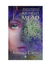 Mead Richelle — Czarna Łabędzica 02 Królowa cierni