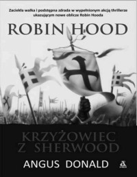 ANGUS DONALD — Robin Hood #2 Krzyzowiec z Sherwood