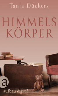 Tanja Dückers — Himmelskörper