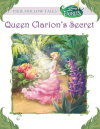 Kimberly Morris [Morris, Kimberly] — Disney Fairies: Queen Clarion's Secret