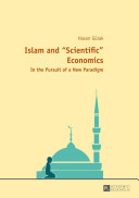 Gürak, Hasan — Islam and «Scientific» Economics: In the Pursuit of a New Paradigm