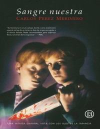 Carlos Pérez Merinero [Merinero, Carlos Pérez] — Sangre nuestra
