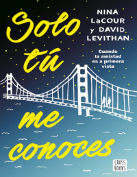 David Levithan — Solo Tú Me Conoces