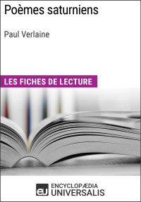 Encyclopaedia Universalis — Poèmes saturniens de Paul Verlaine
