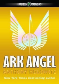 Anthony Horowitz — Ark Angel