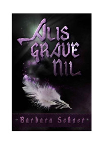Barbara Schaer — Alis Grave Nil 