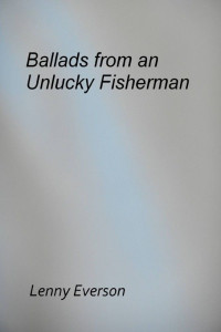 Lenny Everson — Ballads from an Unlucky Fisherman